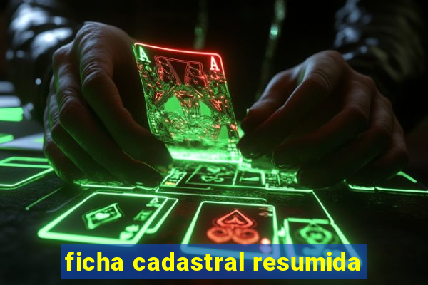 ficha cadastral resumida